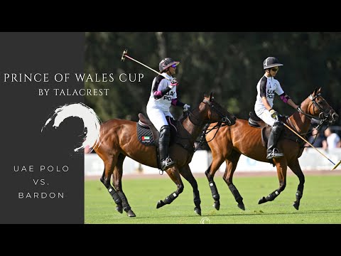 UAE Polo vs Bardon | Talacrest Prince of Wales Championship 2021 | UK Polo Season