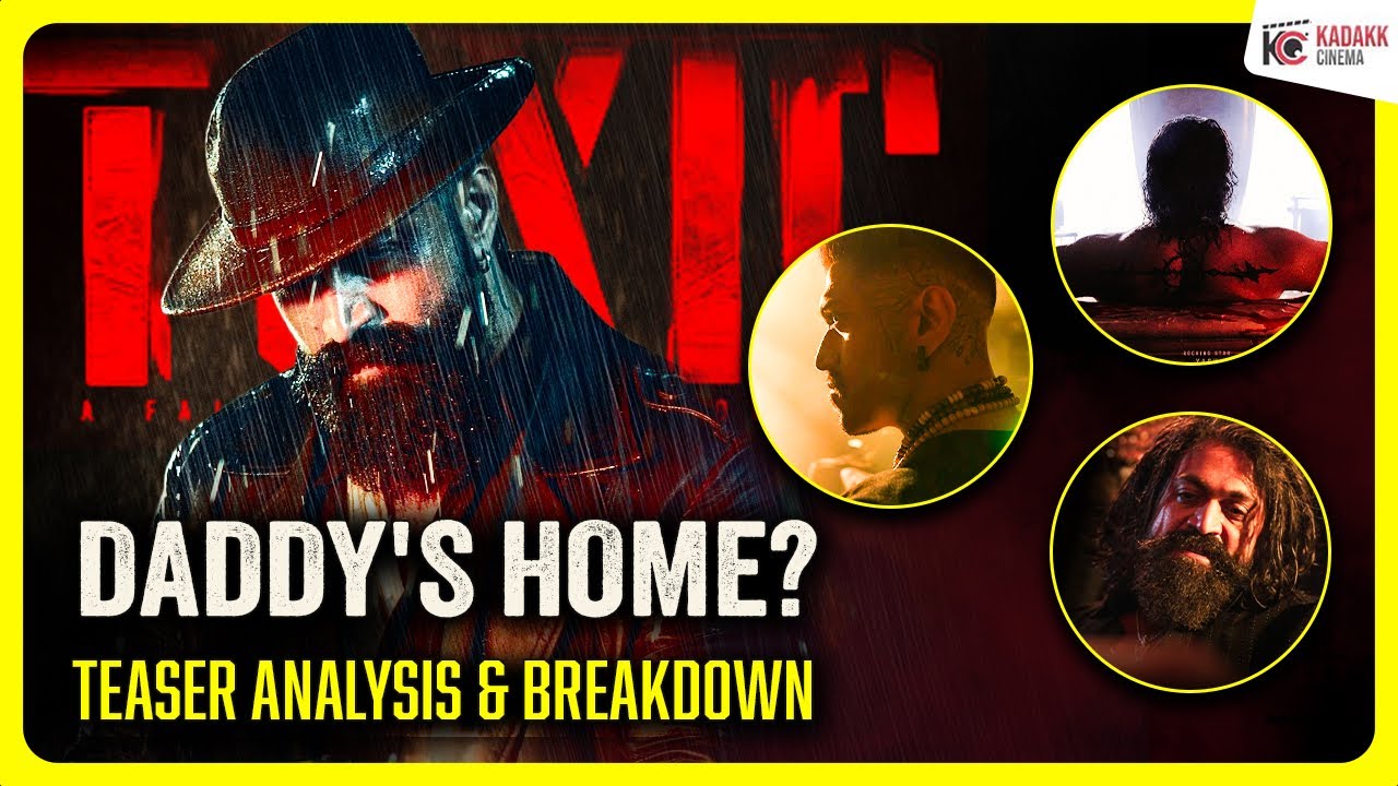 TOXIC Teaser Analysis & Breakdown | Yash | Kadakk Cinema