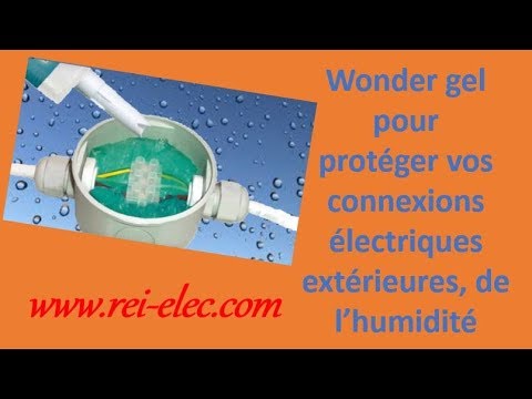 Wonder Gel pour protéger vos connexions électriques extérieures ou dans les locaux humides