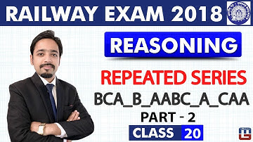 Repeated Series | Part 2 | Class - 20 | Reasoning | RRB | Railway ALP / Group D | 8 PM