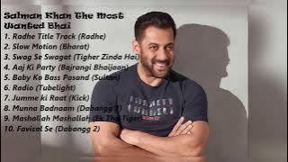 Salman Khan The Most Wanted Bhai Hits..