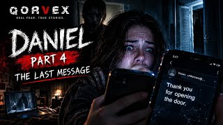 Daniel's Final Message Was TERRIFYING… | The Last Message (Part 4) | QORVEX