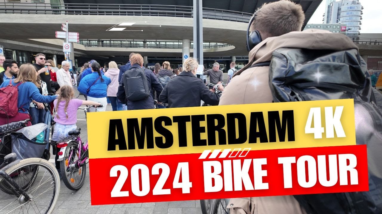 Amsterdam 2024 Bike Tour (4K)