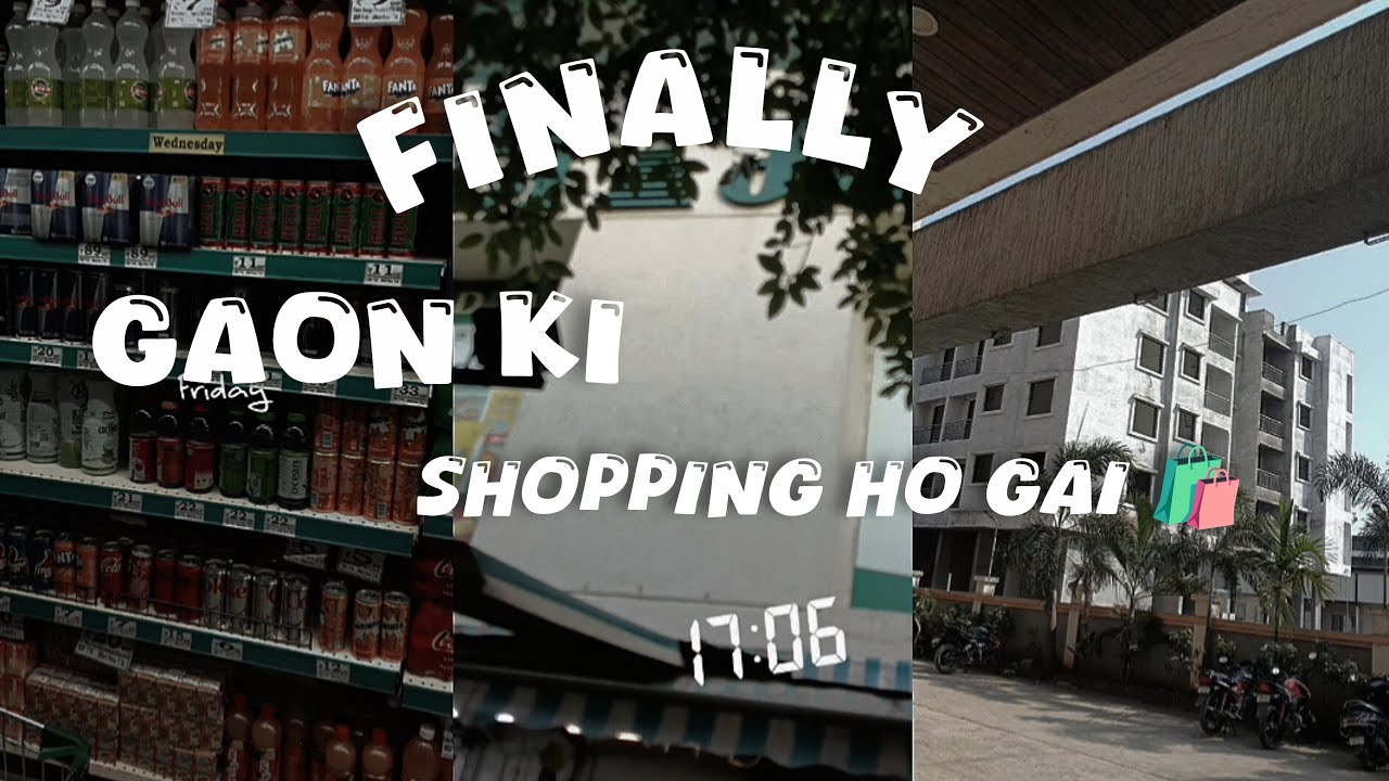 Finally gaon ki shopping ho gai🛍️