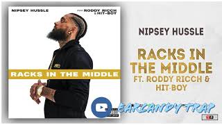 Nipsey Hussle - Racks In The Middle ft. Roddy Ricch \& Hit-Boy (Audio)