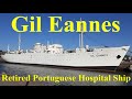 Gil Eannes: The Retired Portuguese Hospital Ship