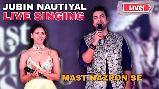 Jubin Nautiyal SINGING LIVE Mast Nazron Se Song | T SERIES