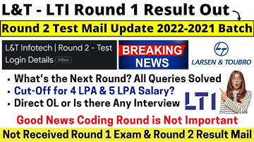 LTI - L&T Round 1 Exam Result Announced Round 2 Test Mail Update | Next Round Interview or Direct OL