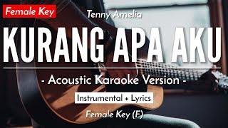 Kurang Apa Aku (Karaoke Akustik) - Tenny Amelia (Female Key | HQ Audio)