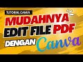 Mudahnya Edit File PDF Dengan Canva.