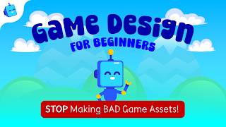 Game Design For Beginners - Stop Making Bad Assets!