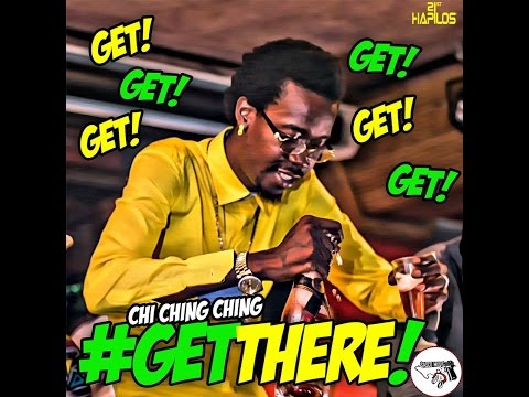 Chi Ching Ching - Get There - Oct 2015