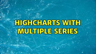 HighCharts with Multiple Series Wealth