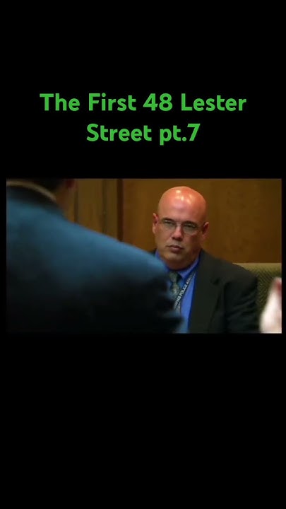 The First 48 Lester Street pt.7 - YouTube - After The First 48 Lester Street Full Episode