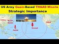 US Army Guam Based THAAD Missile Defense System, Strategic Importance With Remote-Firing Capability.