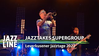 Jazztakes Supergroup live | Leverkusener Jazztage 2022 | Jazzline