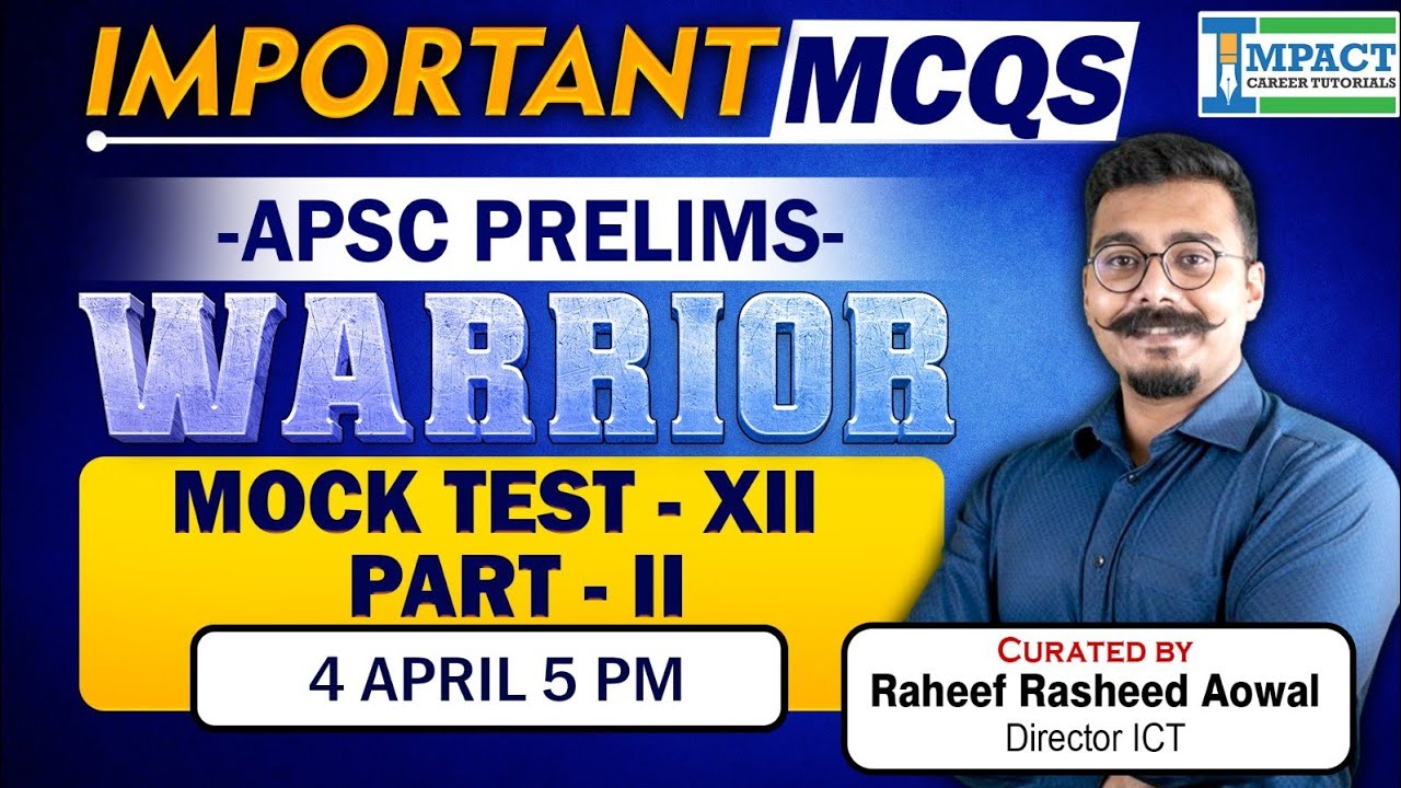 Important MCQs for APSC Prelims 2025 | WARRIOR MOCK TEST XII (II ...