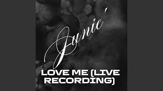 Love Me (Live Recording) - Junie'