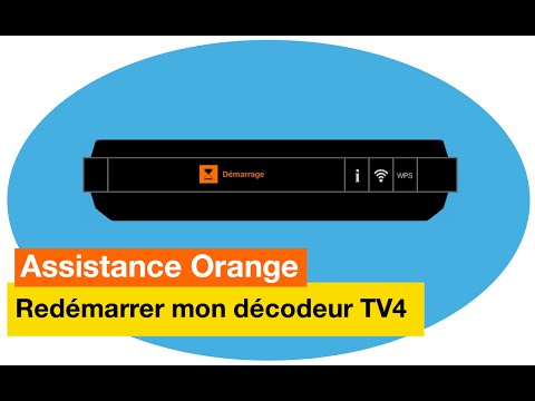 Assistance Orange - Je redémarre mon décodeur TV4 - Orange