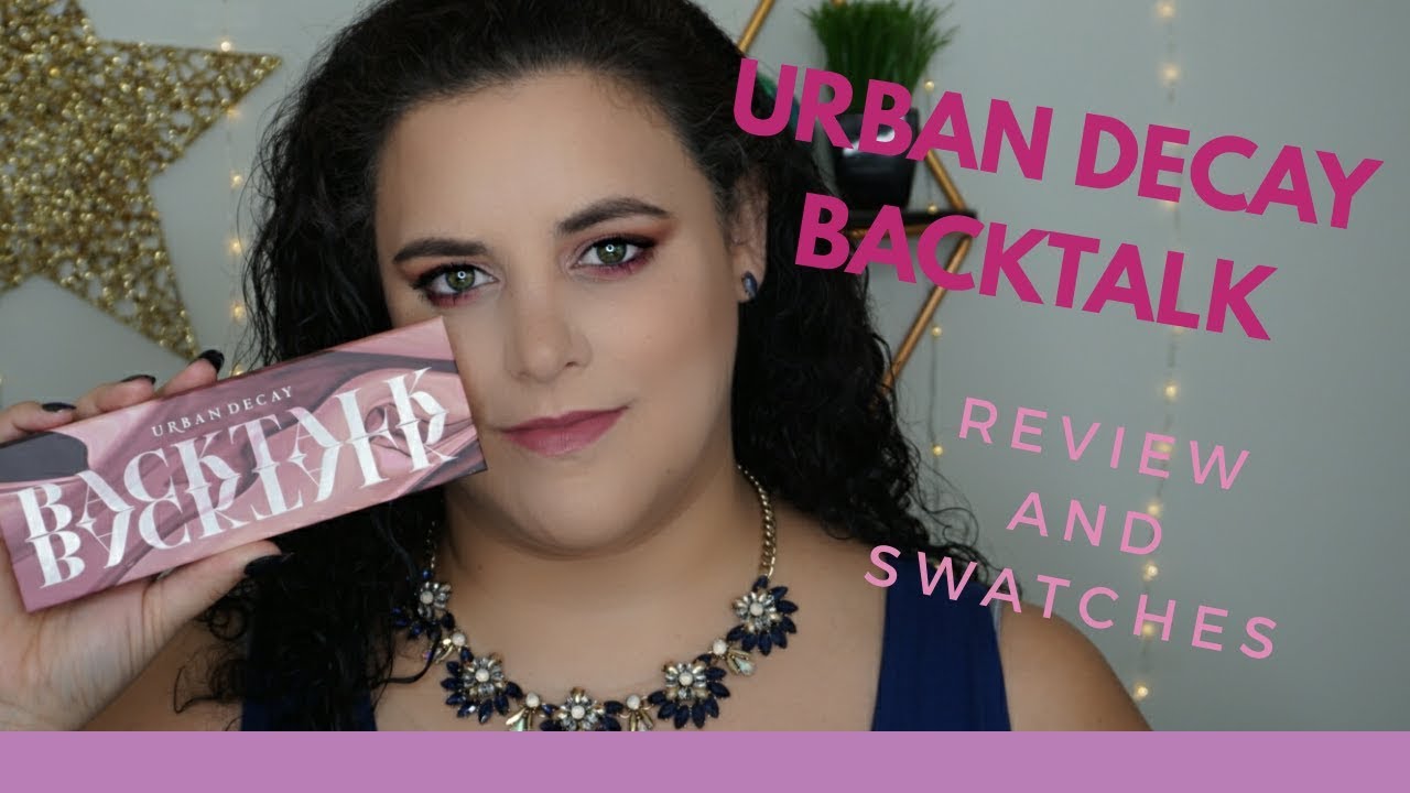 URBAN DECAY BACKTALK | Review and Swatches