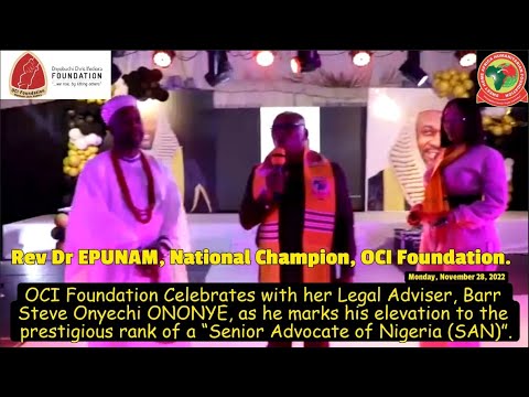 SAN: OCI Foundation Celebrates with Barr Steve Onyechi ONONYE (SAN), the Foundation's Legal Adviser