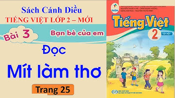 Bài 3 Bạn bè của em  Đọc  Mít làm thơ Trang 25 | Tiếng Việt lớp 2 sách Cánh Diều  | Cô Thu ttc