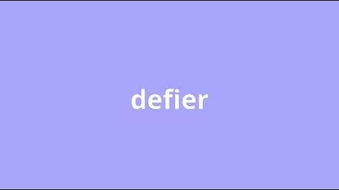 what is the meaning of defier