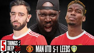 5 Things Deep Man Utd Vs Leeds