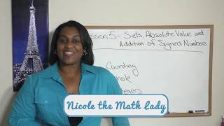 5.  Sets, Absolute Value and Addition of Signed Numbers (Algebra 1)