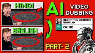Convert a Video To Other Language - AI Video Dubbing ( PART - 2 )