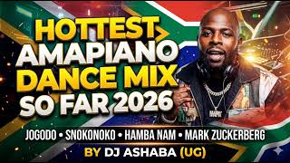 HOTTEST #amapiano  DANCE MIX SOFAR  #2026  JOGODO SNOKONOKO HAMBA NAM MARK ZUCKERBERG BY DJ ASHABAUG