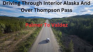 Driving From Palmer To Valdez Alaska