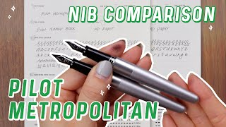 Pilot Metropolitan Nib & Line Comparison