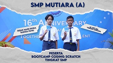 BOOTCAMP CODING SCRATCH | SMP MUTIARA SINGARAJA (A)