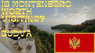 Is Montenegro worth visiting? (Budva)
