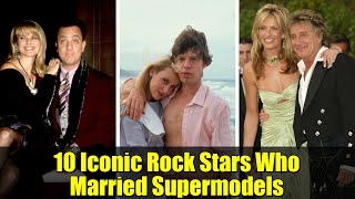 10 Estrellas De Rock Icónicas Que Se Casaron Con Supermodelos Desde Mick Jagger Hasta David Bowie