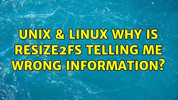 Unix & Linux: Why is resize2fs telling me wrong information?