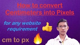 How To Convert Centimeters Into Pixels. How To Resize Photo According To Any Website Requirements.
