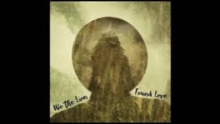 We the Lion - Found Love