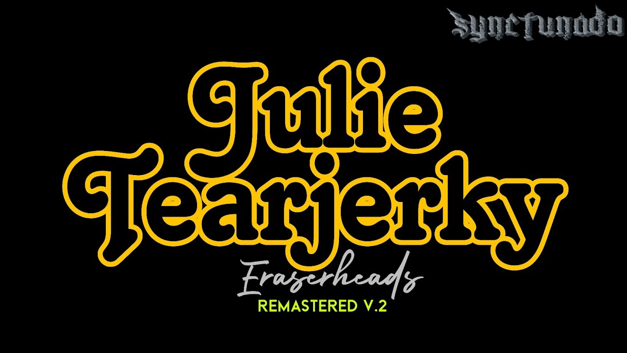 JULIE TEARJERKY [ ERASERHEADS ] REMASTERED V.2 INSTRUMENTAL MINUS