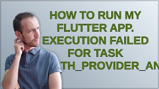 Famous How to run my Flutter app. Execution failed for task ':path_provider_android:compileDebugJavaWith... Profile
