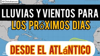 Lluvias Acompanadas De Vientos Seran Traidas Por Los Disturbios Que Se Desplasan Por El Atlantico