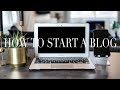 The Blogger Series - Part 1 I How To Start A Blog