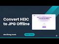 Convert HEIC to JPG Locally (No Upload) — Step-by-Step