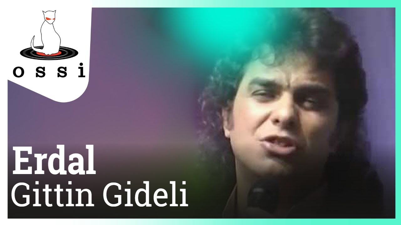 Erdal - Gittin Gideli