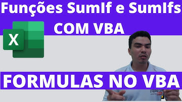Funções SumIf e SumIfs no VBA, aprenda fazer as formulas do Excel com VBA, Function Excel via VBA