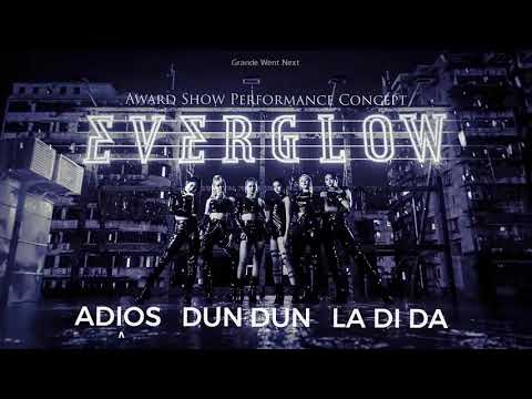 Everglow - AdiosDun DunLa Di Da