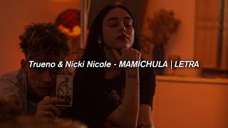 Trueno, Nicki Nicole, Bizarrap - MAMICHULA | LETRA