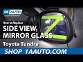 How to Replace Side View Mirror Glass 2003-07 Toyota Tundra