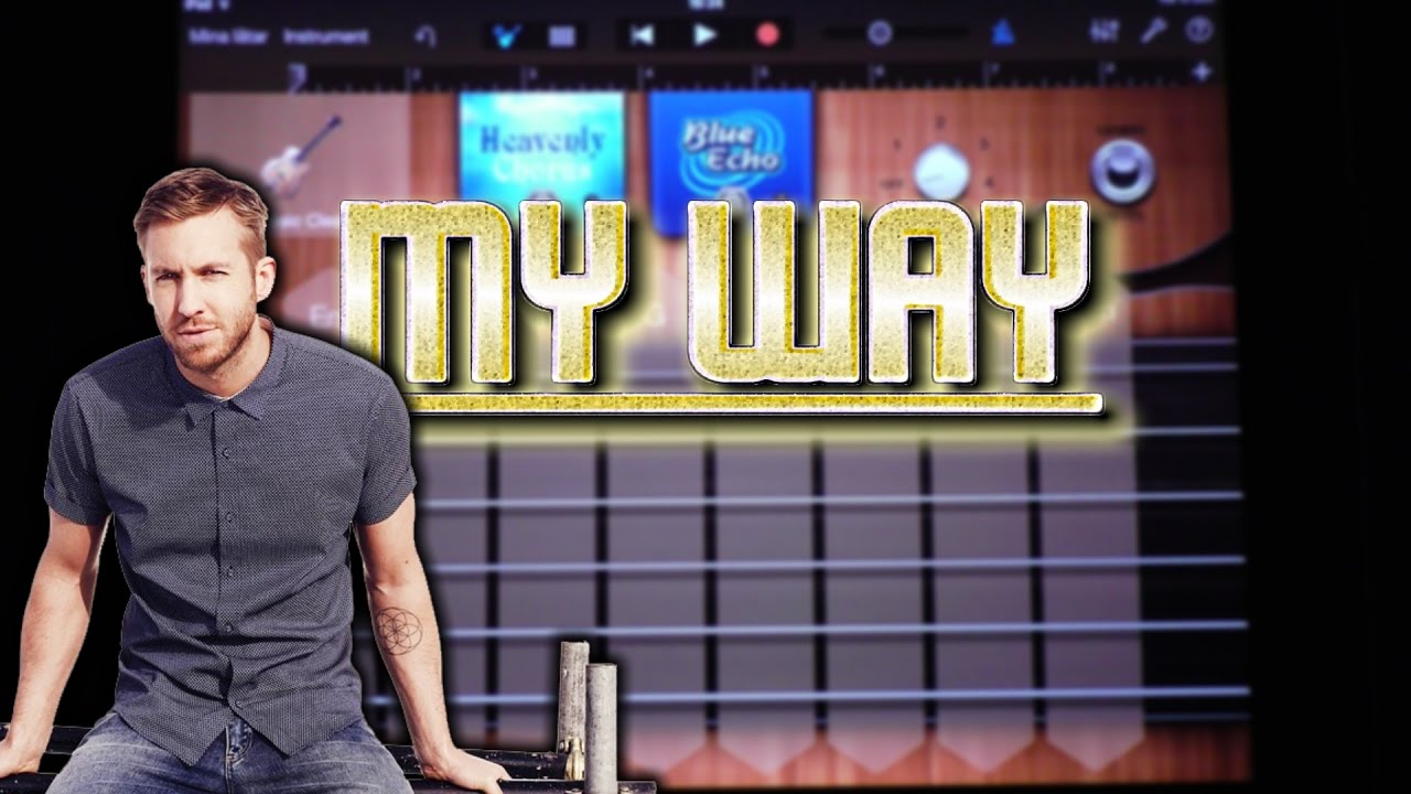 Calvin Harris - My Way (GARAGEBAND TUTORIAL)